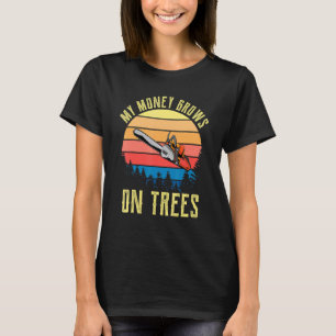 Camiseta Meu Dinheiro Cresce Nas Árvores Lumberjack Chainsa
