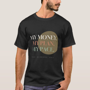 Camiseta Meu Dinheiro Meu Plano Meu Ritmo Letra Creme
