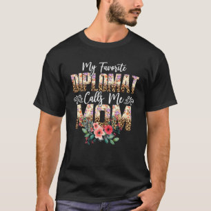 Camiseta Meu Diplomata Favorito Me Chame De Mãe Flora Leopa