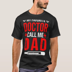 Camiseta Meu Doutor Favorito Me Chama Pai Pai Orgulhoso Pai