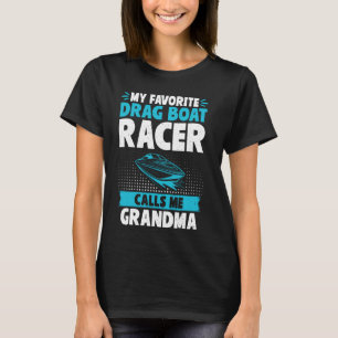 Camiseta Meu Drag Boat Racer favorito me chama de vovó Boat