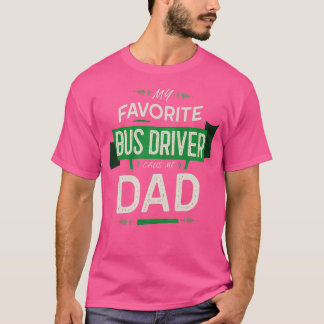 Camiseta Meu driver de barramento favorito me chama de Pai