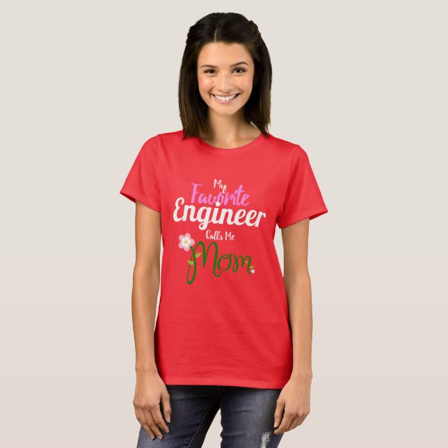 Camiseta Meu engenheiro favorito chama-me mamã (Frente Completa)