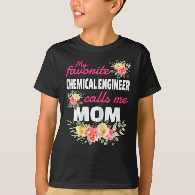 Camiseta Meu Engenheiro Químico Favorito Me Chama Mãe (Frente)