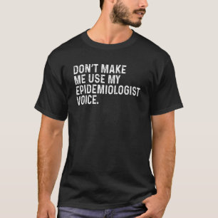 Camiseta Meu Epidemiologista Voz Engraçado Epidem Saúde Púb