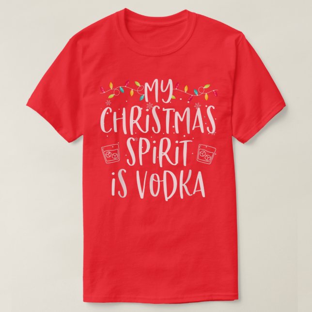 Camiseta Meu Espírito De Natal É Vodka Funny Family Christm (Frente do Design)