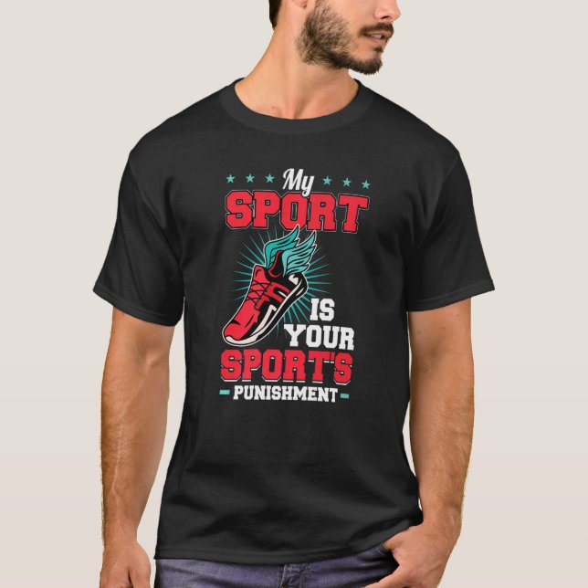 Camiseta Meu esporte é a punição do seu esporte (Frente)