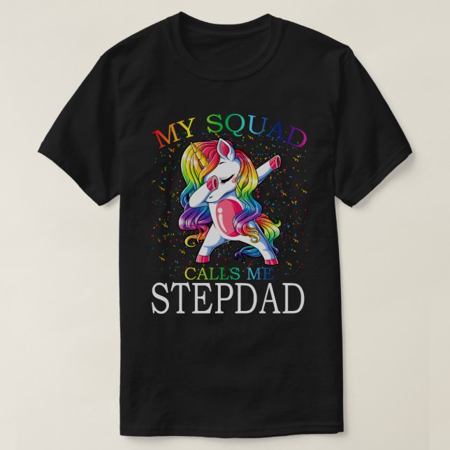 Camiseta Meu Esquadrão Me Chama STEPDAD Unicorn (Frente do Design)