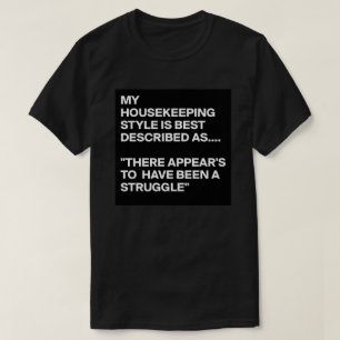 Camiseta Meu estilo das tarefas domésticas é descrito