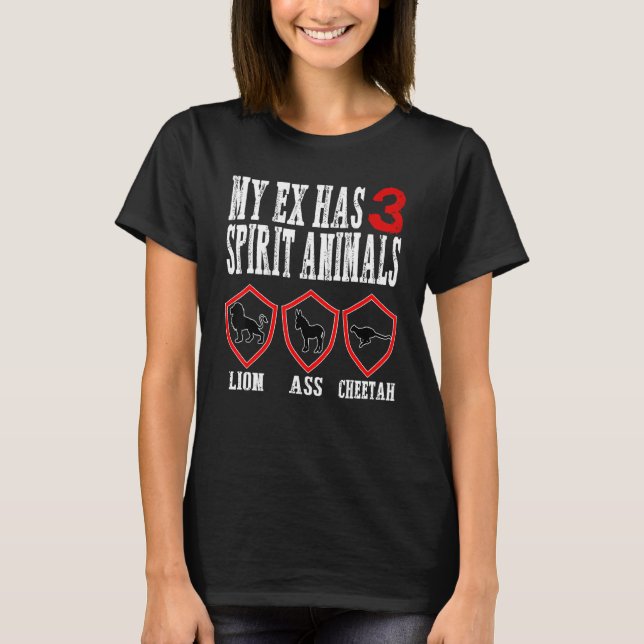 Camiseta Meu Ex tem 3 Animais Espirituosos Ex Esposa Divórc (Frente)