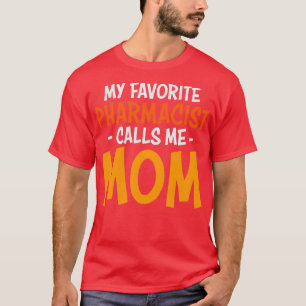 CAMISETA MEU FARMACÊUTICO FAVORITO ME CHAMA MÃE 2