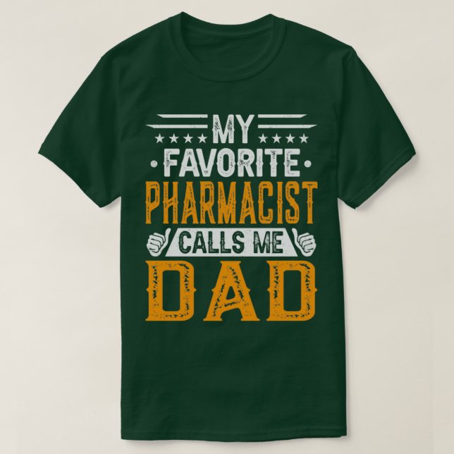 Camiseta Meu Farmacêutico Favorito Me Chama Pai Farmacêutic (Frente do Design)