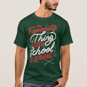 Camiseta Meu favorito na escola é Sair de Tobe Fon