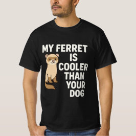 Camiseta Meu Ferret é mais legal que seu cachorro