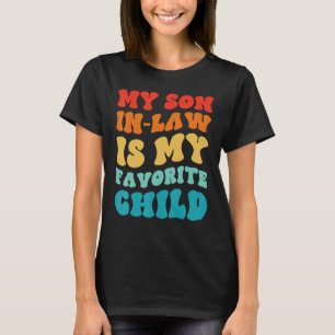 Camiseta Meu Filho De Direito É Meu Filho Favorito, Groovy