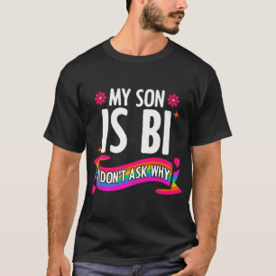 Camiseta Meu filho é Bi Eu não pergunto LGBTQ Lésbica Gay T