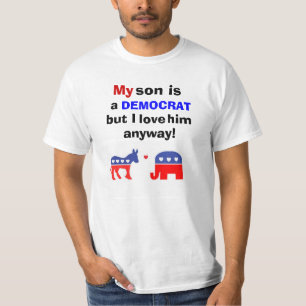 Camiseta Meu filho é uma Democrata mas eu amo-o de qualque