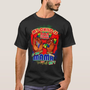 Camiseta Meu Filho Não É Verbal Mas Sua Mamãe Não É Autismo