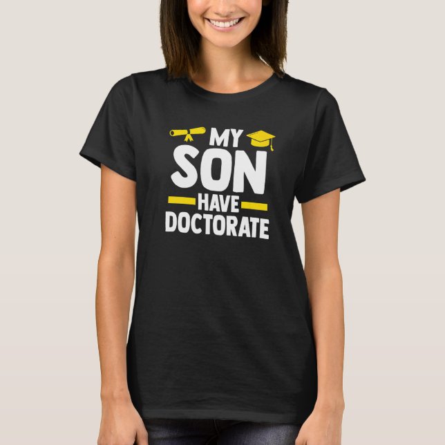Camiseta Meu Filho Tem Doutorado Doutorado Estudante De Dou (Frente)