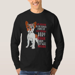 Camiseta Meu Frenchie é o motivo pelo qual acordo muito ced