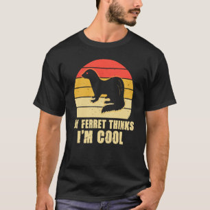 Camiseta Meu furão acha que sou legal