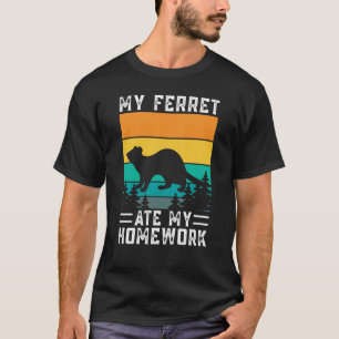 Camiseta Meu Furão comeu meu Trabalho de Casa para Furões e