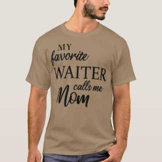 Camiseta Meu Garçom Favorito Me Chama Mãe
