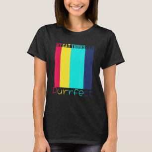 Camiseta Meu Gato Acha Que Sou Um Animal de Amor Perfeito