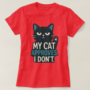 Camiseta Meu Gato Aprova, Não - Citação de Gatos Engraçada