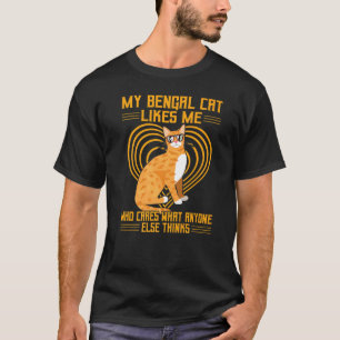 Camiseta Meu Gato Bengala Gosta De Mim Que Se Importa Com O