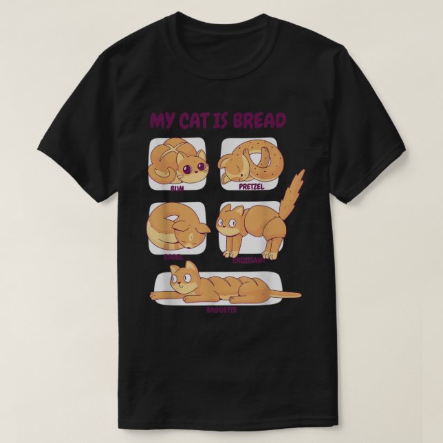 Camiseta Meu Gato É Pão Engraçado Poses De Gato (Frente do Design)