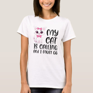 Camiseta Meu Gato Está Ligando E Eu Preciso Ir