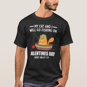 Camiseta Meu Gato Eu Irei Pescar No Dia Dos Namorados Cupid