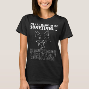 Camiseta Meu gato me piscar os olhos às vezes, um gato engr