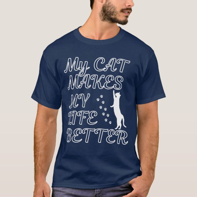 Camiseta Meu Gato Torna Minha Vida Melhor - Uma Citação De  (Frente)