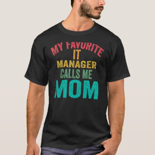 Camiseta Meu Gerente De Ti Favorito Me Chama De Dia de as m