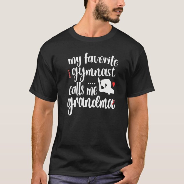 Camiseta Meu ginasta favorito me chama de ginástica vovó Gr (Frente)