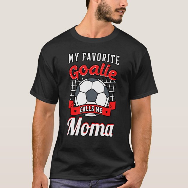 Camiseta Meu Goalie Favorito Me Chama De Jogador De Futebol (Frente)