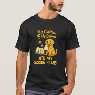 Camiseta Meu Golden Retriever Comeu Meus Planos de Aula Pro