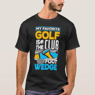 Camiseta Meu Golfe Favorito É O Golfe Do Pé