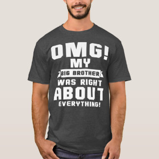Camiseta Meu Grande Irmão Estava Certo Sobre Tudo