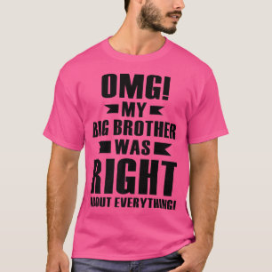 Camiseta Meu Grande Irmão Estava Certo Sobre Tudo Prem