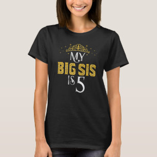 Camiseta Meu Grande Sis Tem 5 Anos De Idade, Irmã 5 2017 An