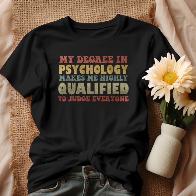 Camiseta Meu Grau Em Psicologia Me Torna Altamente Qualific (Criador carregado)