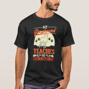 Camiseta Meu Greyhound Me Ensina a Desfrutar da Vida Greyho