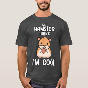 Camiseta Meu hamster acha que ele é legal Hamster Gift