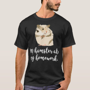 Camiseta Meu Hamster Comeu O Meu Trabalho De Casa, Um Grand