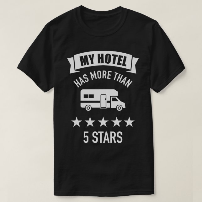 Camiseta Meu hotel tem mais de cinco estrelas acampando RV (Frente do Design)
