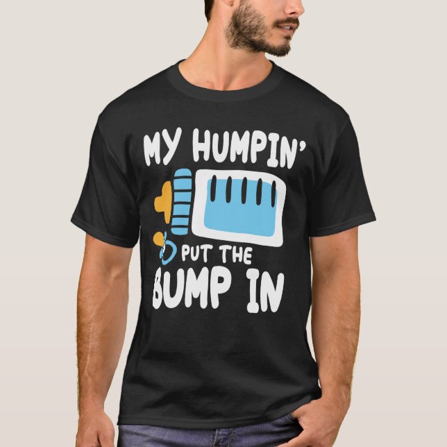 Camiseta Meu Humpin Colocou O Bump (Frente)