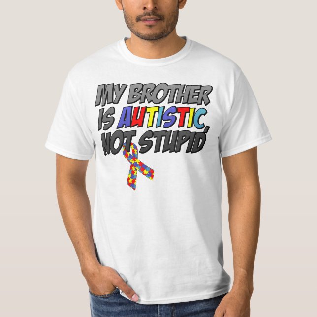 Camiseta Meu irmão é autístico, nao estúpido (Frente)